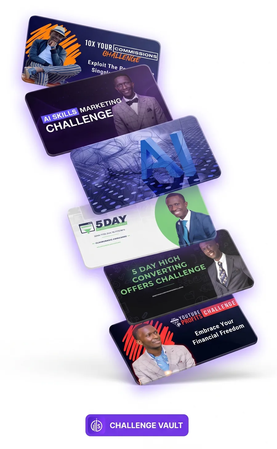 The Challenge Vault: six course cards falling in a cascade, AI Skills Marketing, YouTube Profits, List Building, 10X Your Commissions, 5 Day High Converting Offers and ChatGPT Profits Prompts